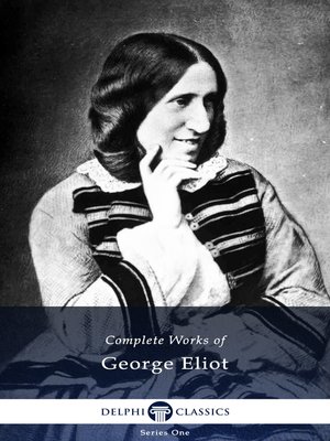 cover image of Delphi Complete Works of George Eliot (Illustrated)